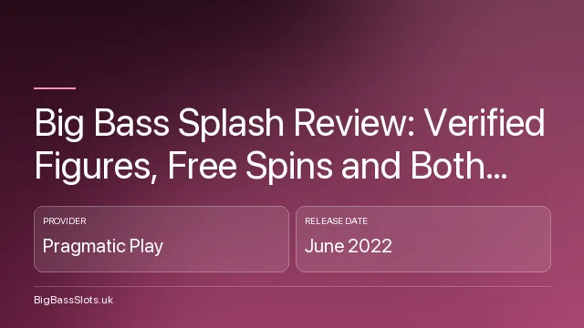 Big Bass Splash Review: Verified Figures, Free Spins and Both RTP Versions